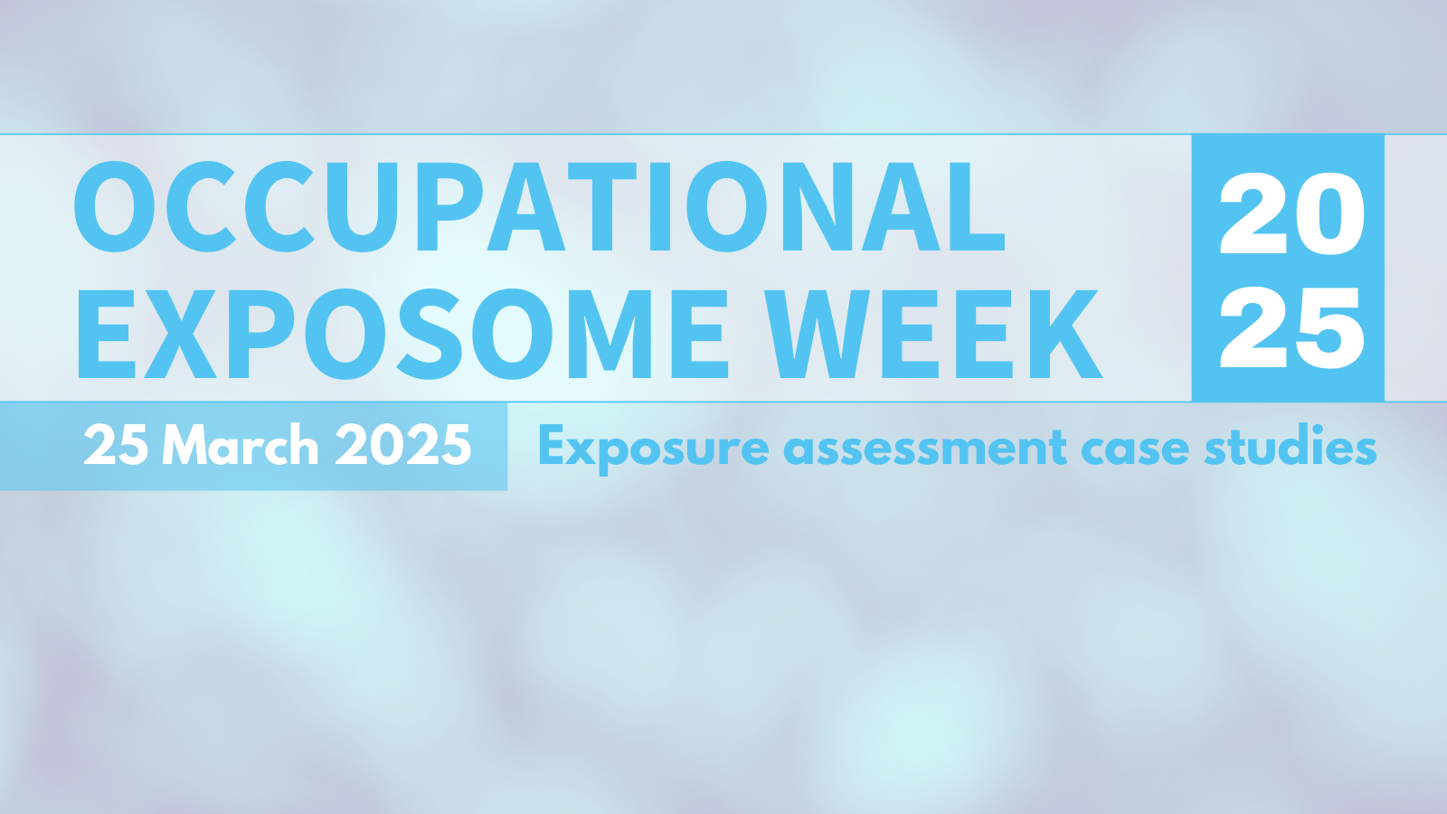 Exposure assessment case studies | OCCUPATIONAL EXPOSOME WEEK